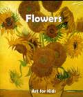 Image for Art for Kids: Flowers