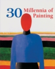 Image for 30 millennia of painting