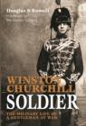 Image for Winston Churchill - soldier  : the military life of a gentleman at war