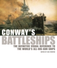 Image for Conway&#39;s battleships  : the definitive visual reference to the world&#39;s all-big-gun ships