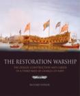 Image for The restoration warship  : the design, construction and career of a third rate of Charles II&#39;s Navy