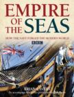 Image for Empire of the seas  : how the navy forged the modern world