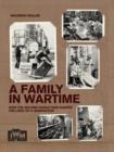 Image for A Family in Wartime: How the second world war shaped the lives of a generation