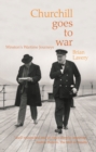 Image for Churchill goes to war: Winston&#39;s wartime journeys