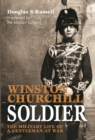 Image for Winston Churchill, soldier: the military life of a gentleman at war