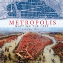 Image for Metropolis  : mapping the city