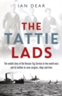 Image for Tattie Lads: The untold story of the Rescue Tug Service in two world wars and its battles to save cargoes, ships and lives