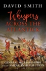 Image for Whispers across the Atlantick  : General William Howe and the American Revolution