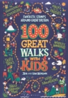 Image for 100 great walks with kids  : fantastic stomps around Great Britain