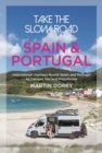 Image for Spain and Portugal: Inspirational Journeys Round Spain and Portugal by Camper Van and Motorhome