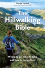 Image for The Hillwalking Bible: Where to Go, What to Take and How to Not Get Lost