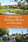 Image for Exploring the Thames Rivers and Streams