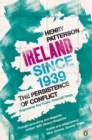 Image for Ireland since 1939  : the persistence of conflict