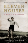 Image for Eleven houses  : a memoir of childhood