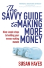 Image for The Savvy Guide to Making More Money
