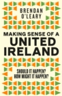 Image for Making sense of a united Ireland