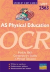 Image for AS physical education, unit 2563, OCRModule 2563: Contemporary studies in physical education