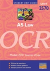 Image for AS Law Unit 2570 OCR : Sources of Law : Module 2570