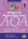 Image for AS sport &amp; physical education, unit 1, AQAModule 1: Physiological and psychological factors which improve performance : Module 1