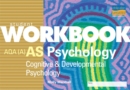 Image for AQA (A) AS psychology: Cognitive &amp; developmental psychology Student workbook
