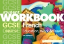 Image for GCSE French (Higher) : Education, Work and Travel : Higher Tier