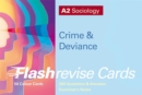 Image for A2 Sociology : Crime and Deviance Flashrevise Cards
