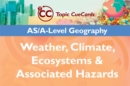 Image for AS/A-level Geography : Weather, Climate, Ecosystems and Associated Hazards