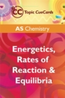 Image for AS Chemistry : Energetics, Rates of Reaction and Equllibria