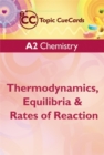 Image for A2 Chemistry : Thermodynamics, Equilibria and Rates of Reaction