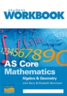 Image for AS Core Mathematics : Algebra and Geometry : Workbook