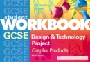 Image for GCSE Design and Technology Project : Graphic Products : Workbook