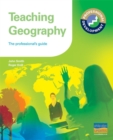 Image for Teaching Geography : The Professional&#39;s Guide