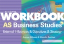 Image for AS Business Studies : External Influences and Objectives and Strategy : Student Workbook