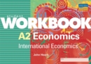 Image for A2 Economics : International Economics : Student Workbook