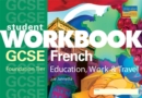 Image for GCSE French (foundation) : Education, Work and Travel : Workbook