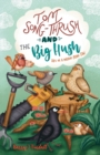 Image for Tom Song-Thrush and the Big Hush : He&#39;s on a mission from Dad