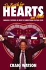 Image for The battle for Hearts and minds  : changing fortunes at Hearts of Midlothian FC