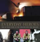 Image for Everyday heroes  : the 30 year story of Strathclyde Fire Brigade