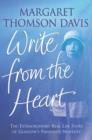 Image for Write from the heart  : the extraordinary real life story of Glasgow&#39;s favourite novelist