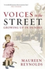 Image for Voices in the street  : growing up in Dundee