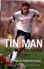 Image for The Tin Man  : the Ted McMinn story