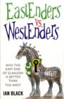 Image for Eastenders vs Westenders and Westenders vs Eastenders
