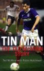 Image for The Tin Man  : the Ted McMinn story