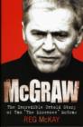 Image for McGraw  : the incredible untold story of Tam &#39;the Licensee&#39; McGraw