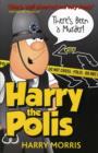 Image for There&#39;s been a murder  : a hilarious new collection from Harry the Polis