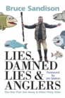 Image for Lies, damned lies and anglers  : fishing tales and other stories