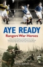 Image for Aye ready: Rangers war heroes