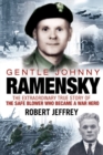 Image for Gentle Johnny Ramensky: the extraordinary true story of the safe blower who became a war hero