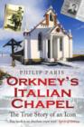 Image for Orkney&#39;s Italian chapel  : the true story of an icon