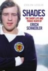Image for Shades  : the short life and tragic death of Erich Schaedler
